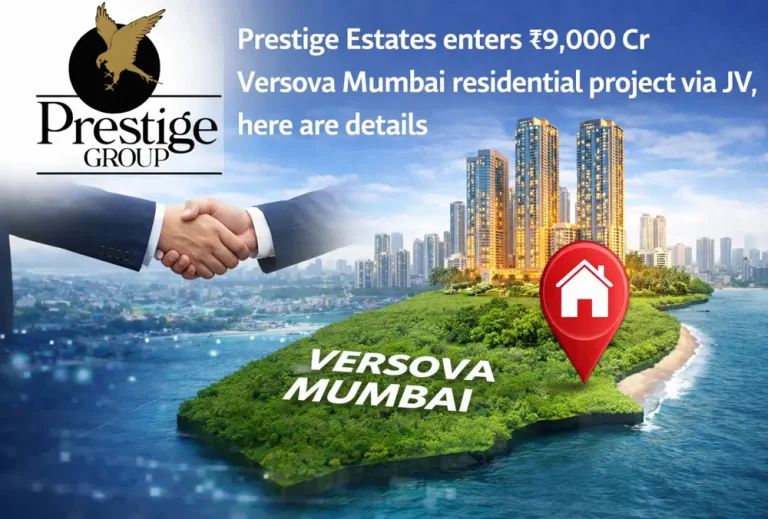 Prestige Estates enters ₹9,000 Cr Versova Mumbai residential project via JV, here are details