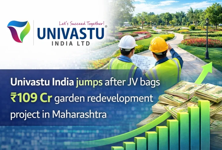 Univastu India: Stock jumps after JV bags ₹109 Cr garden redevelopment project in Maharashtra