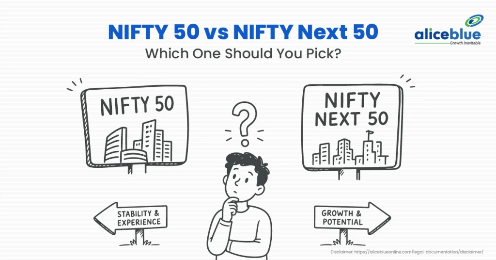 NIFTY 50 vs NIFTY Next 50: Which One Should You Pick?