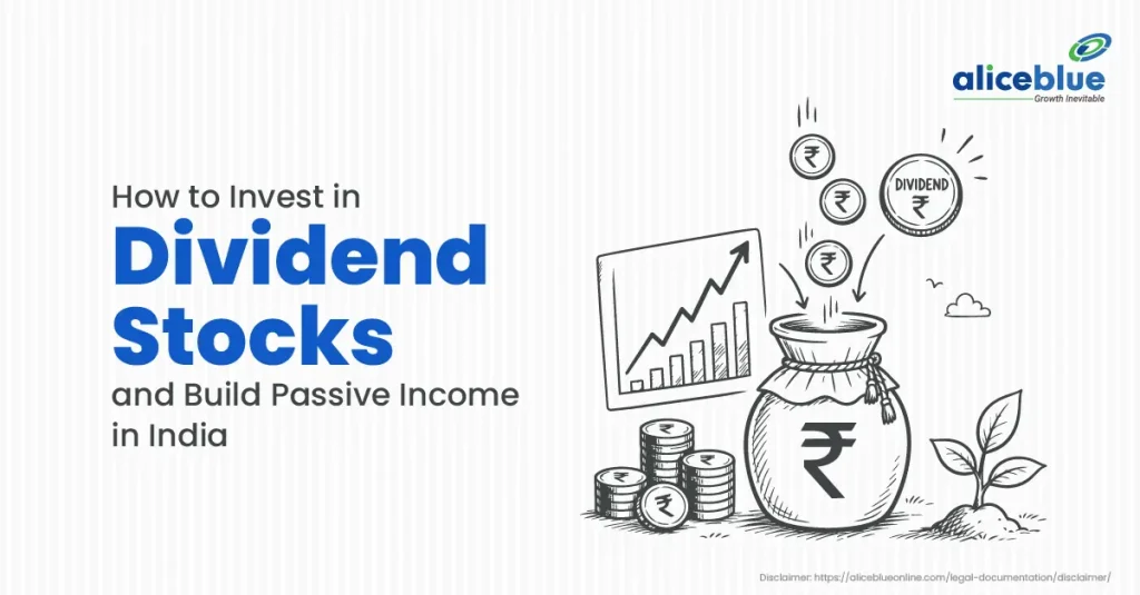 How to Invest in Dividend Stocks and Build Passive Income in India