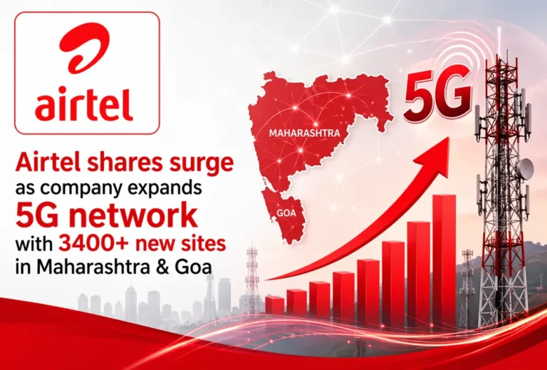 Airtel shares surge as company expands 5G network with 3400+ new sites in Maharashtra & Goa