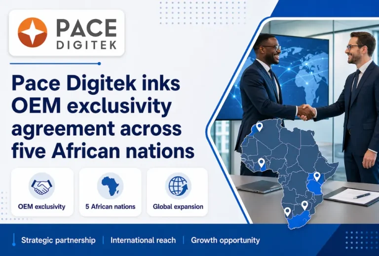 Pace Digitek inks OEM exclusivity agreement across five African nations
