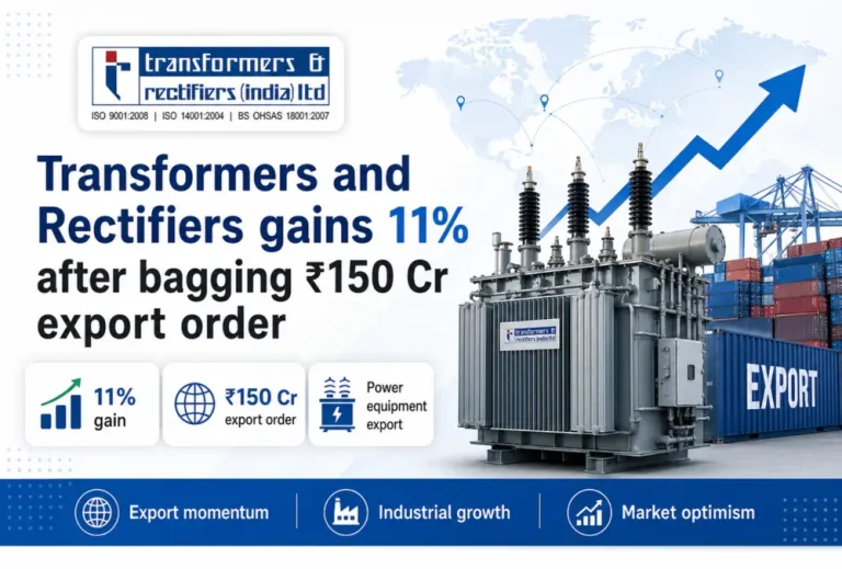 Transformers and Rectifiers gains 11% after bagging ₹150 Cr export order