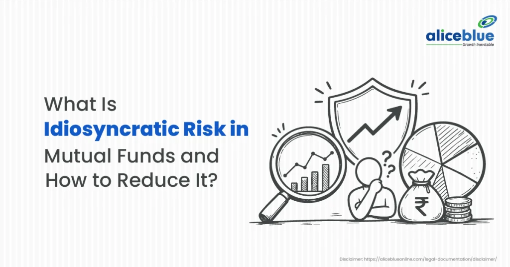 What Is Idiosyncratic Risk in Mutual Funds and How to Reduce It?