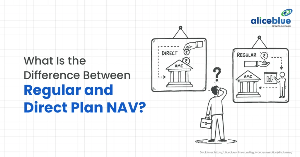 What Is the Difference Between Regular and Direct Plan NAV?