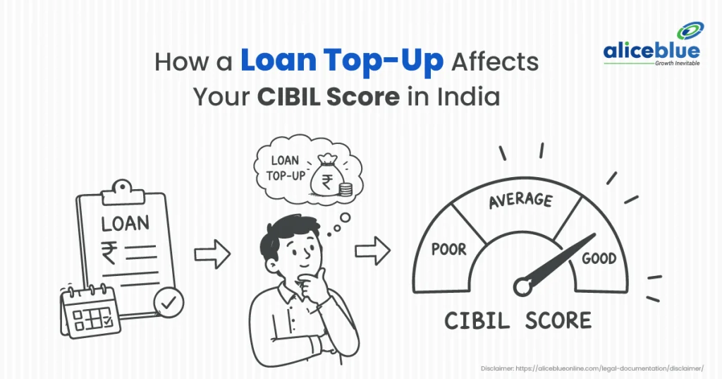 Does a Loan Top-Up Affect Your CIBIL Score? Complete Guide for Borrowers