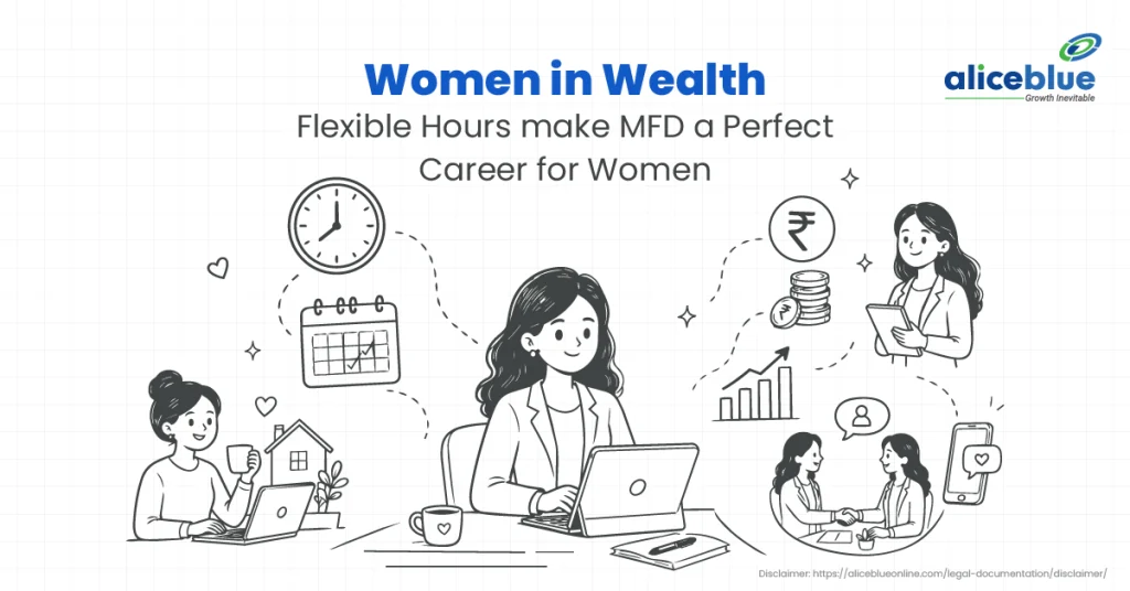 Women in Wealth: Why Flexible Hours Make MFD a Smart Career for Women in India
