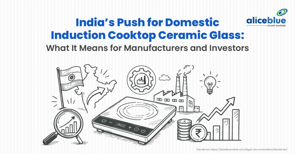 India’s Push for Domestic Induction Cooktop Ceramic Glass: What It Means for Manufacturers and Investors