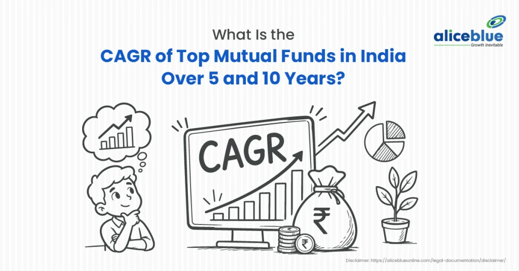 CAGR of Top Mutual Funds in India Over 5 and 10 Years