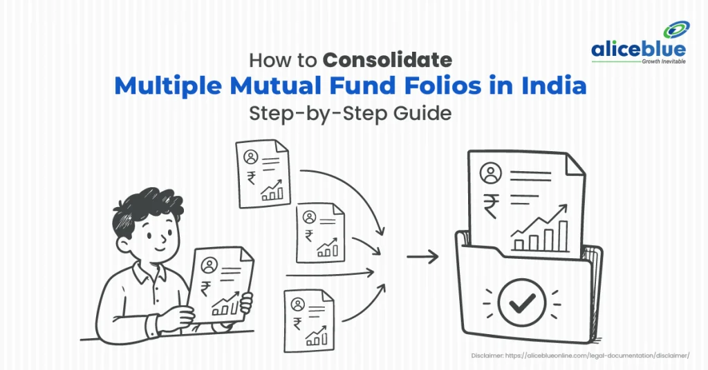 How to Consolidate Multiple Mutual Fund Folios in India: Meaning, Steps, Benefits and Risks