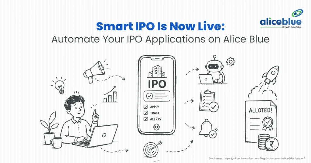 Smart IPO Is Now Live: Automate Your IPO Applications on Alice Blue