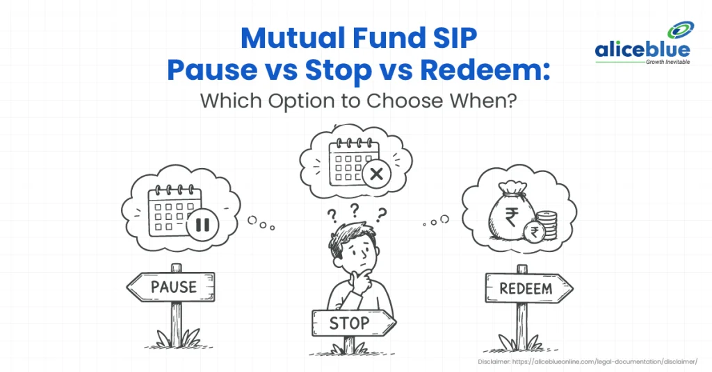 SIP Pause vs Stop vs Redeem: Which Should You Choose?
