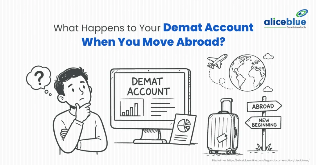 NRI Demat Account Guide: What Happens to Your Demat Account When You Move Abroad?