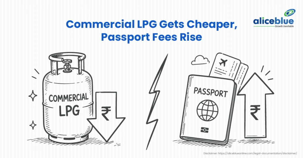 Commercial LPG Gets Cheaper, Passport Fees Rise