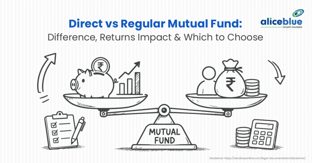 Direct Mutual Fund vs Regular Mutual Fund: Which Plan Should You Choose? 