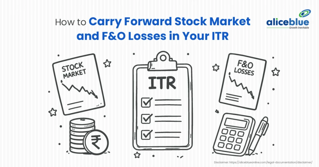 How to Carry Forward Stock Market and F&O Losses in Your ITR
