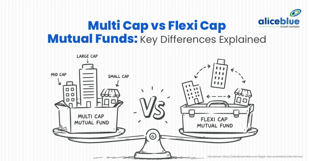 Multi-Cap vs Flexi-Cap Mutual Funds: Key Differences Explained