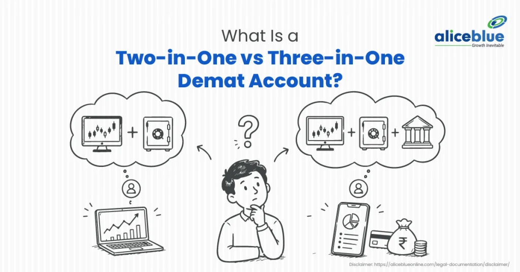 What Is a 2-in-1 vs 3-in-1 Demat Account? (Two-in-One vs Three-in-One)
