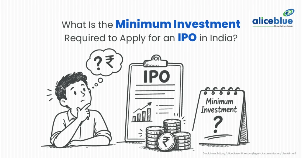 IPO Minimum Investment in India: How Much Money Do You Need?