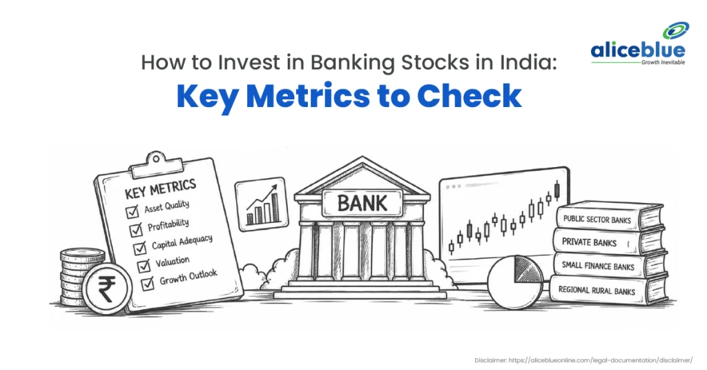 How to Invest in Banking Stocks in India: Key Metrics to Check