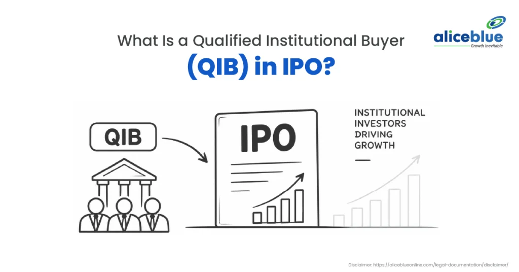 Qualified Institutional Buyer (QIB) in an IPO: Meaning, Eligibility & Role