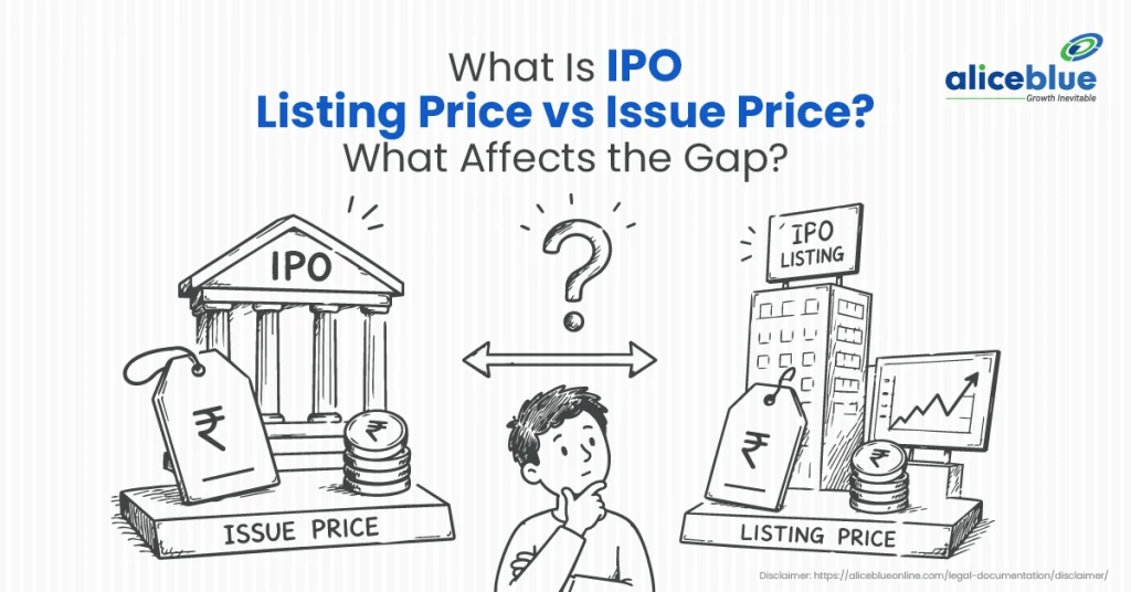 IPO Listing Price vs Issue Price: Differences, Examples & Why They Change