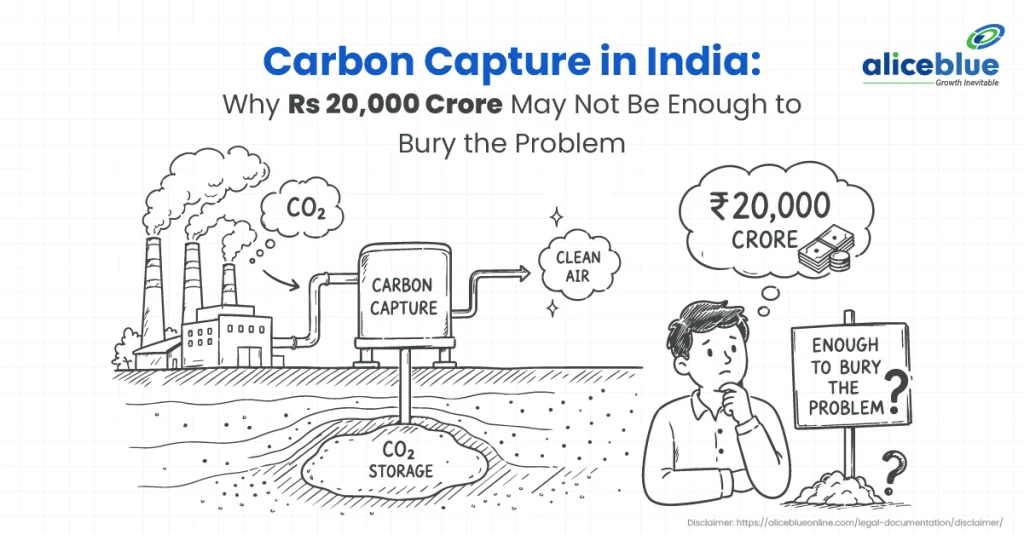 Carbon Capture in India: Why Rs 20,000 Crore May Not Be Enough to Bury the Problem