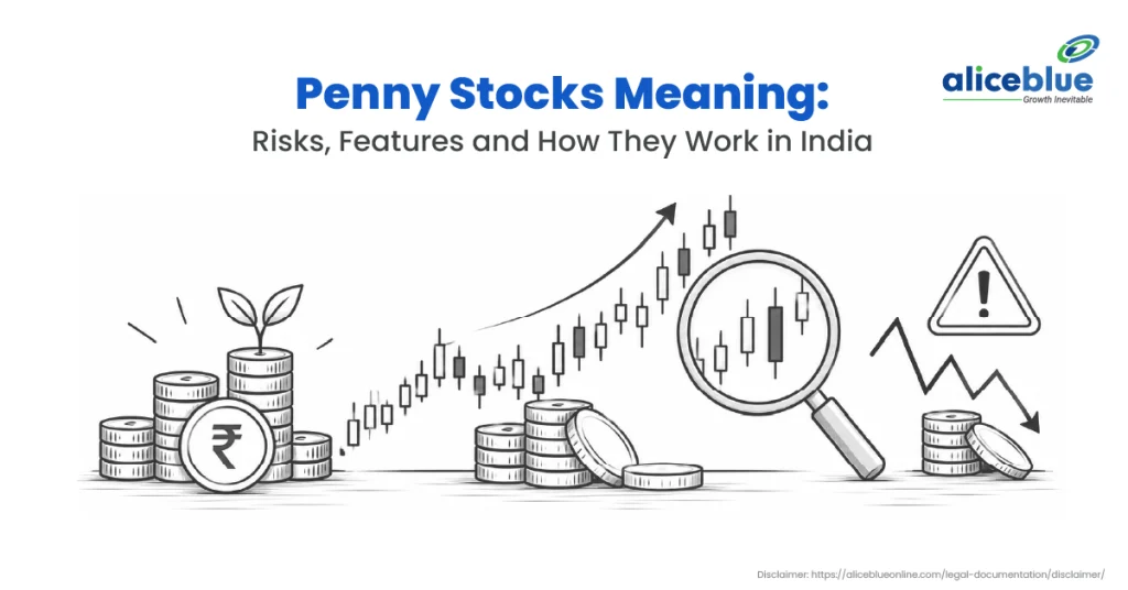 Penny Stocks Meaning: Risks, Features and How They Work in India