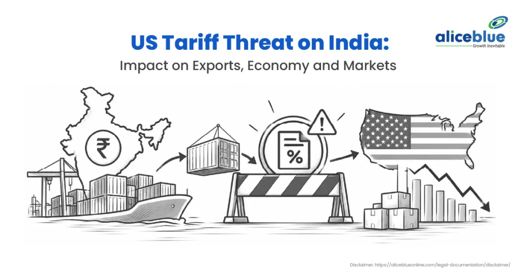 US Tariff Threat on India: Impact on Exports, Economy and Markets 