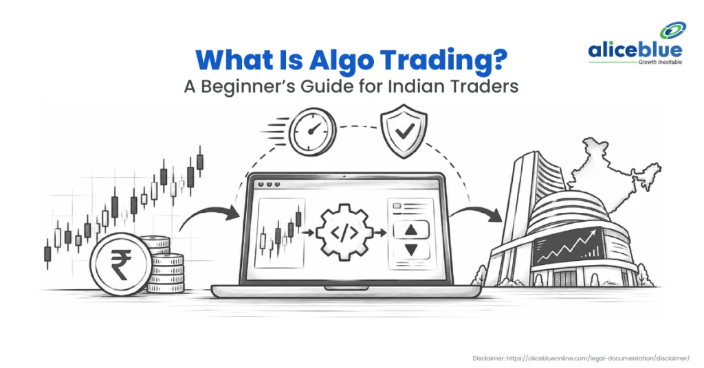 What Is Algo Trading? A Beginner’s Guide for Indian Traders